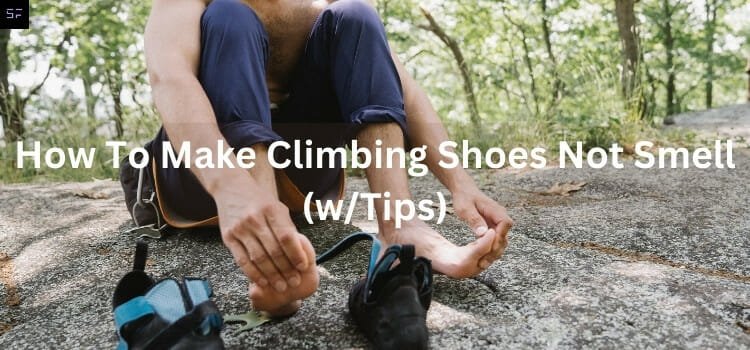 How to make climbing shoes not smell/ featured image