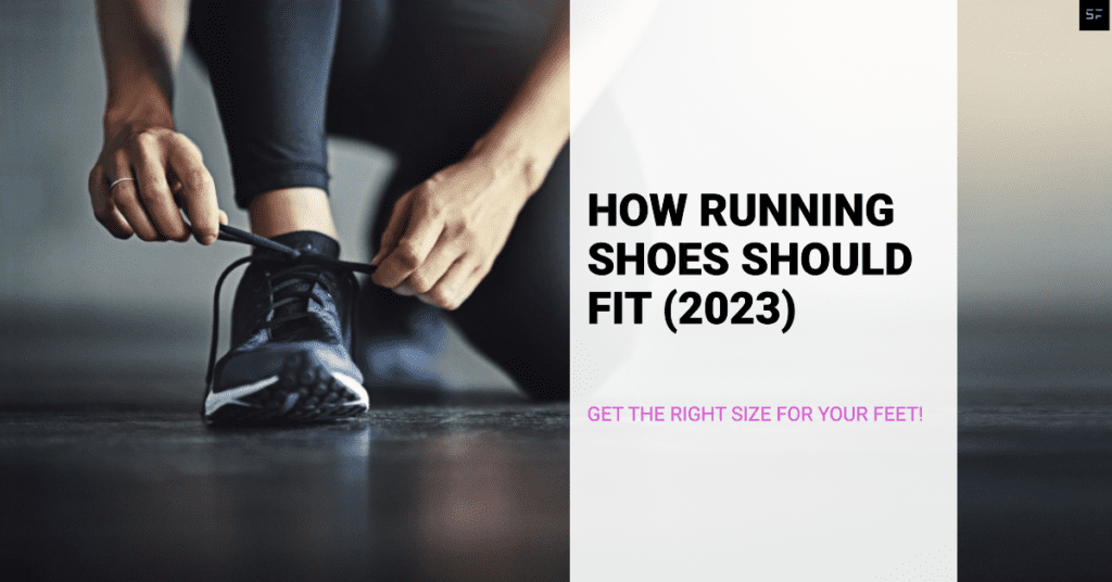 How Running Shoes Should Fit: For Your Best Performance (2023)/ Featured image