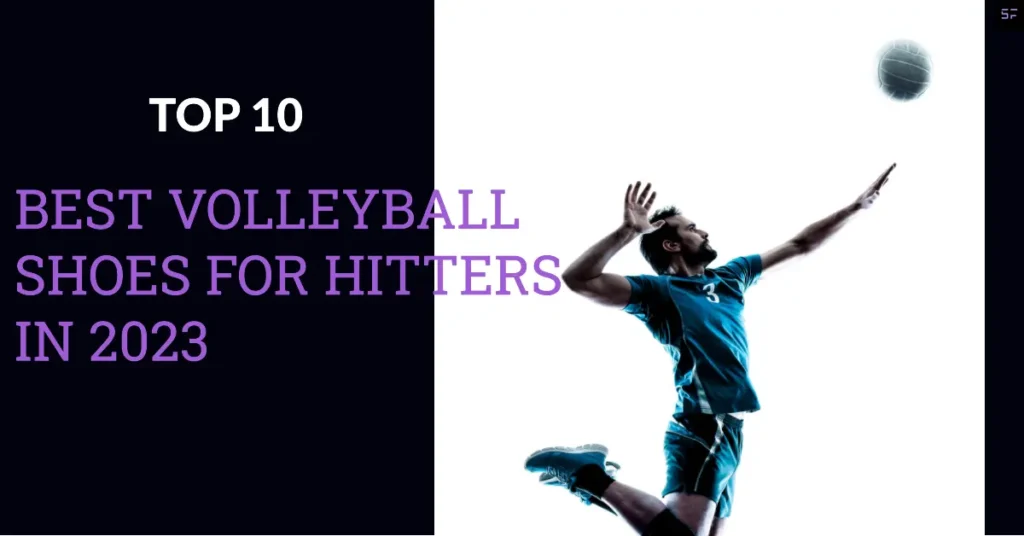 Top 10 best volleyball shoes for hitters in 2023/ Featured image
