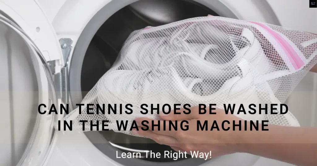 Can Tennis Shoes Be Washed In The Washing Machine? Learn The Right Way In 2023/ Featured Image